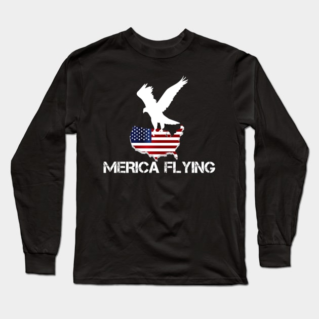 Merica Flying 4th of july american party Gift Edit Long Sleeve T-Shirt by TshirtStoreloft